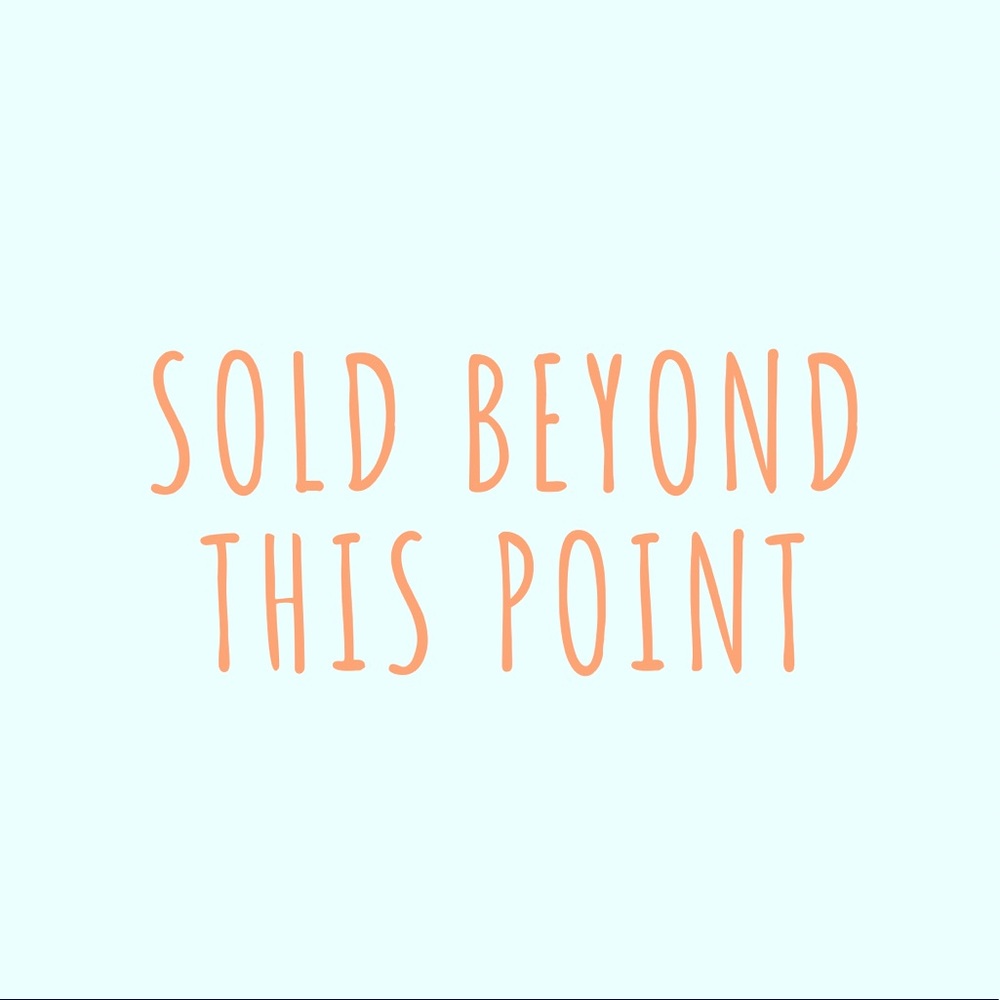 All Items Sold Beyond This Point